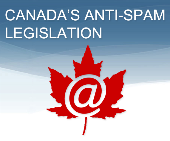 Canada Anti Spam Legislation (CASL)